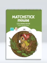 MATCHSTICK mouse COLORING BOOK