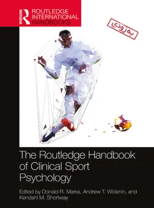 The Routledge Handbook of Clinical Sport Psychology